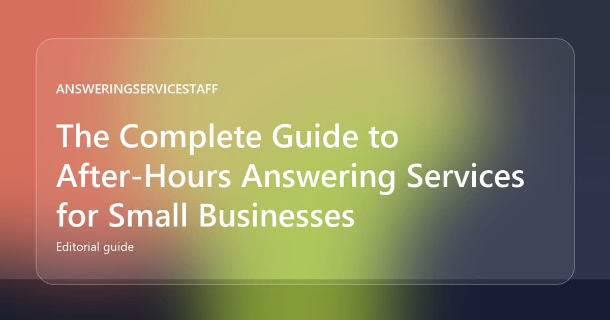The Complete Guide to After-Hours Answering Services for Small Businesses