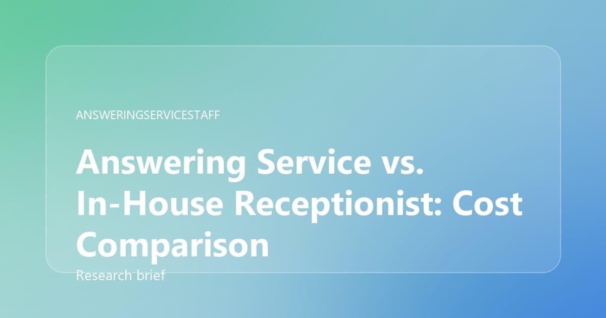 Answering Service vs. In-House Receptionist: Cost Comparison