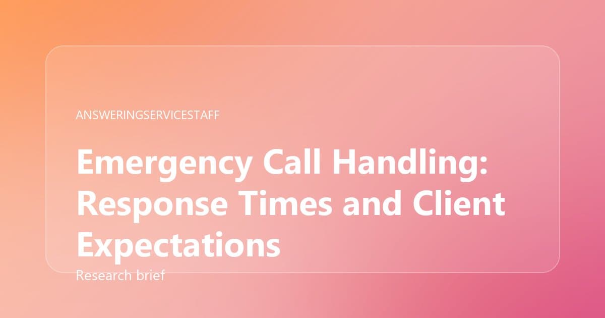 Emergency Call Handling: Response Times and Client Expectations