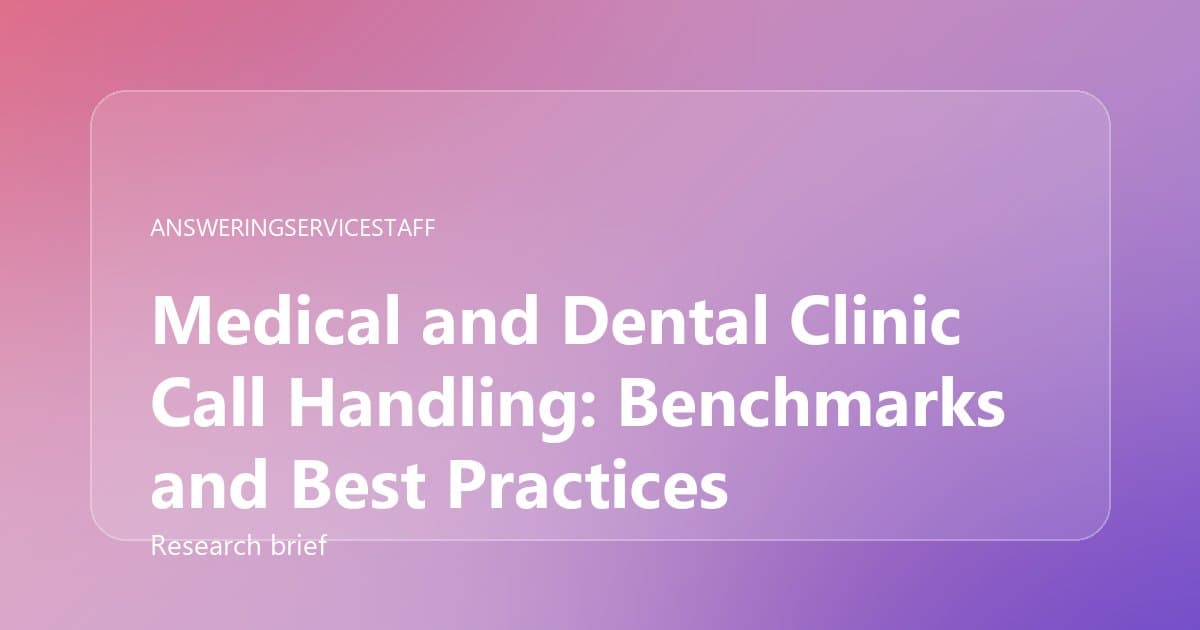 Medical and Dental Clinic Call Handling: Benchmarks and Best Practices