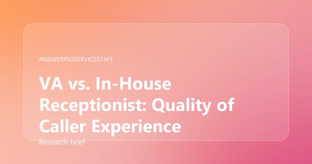 VA vs. In-House Receptionist: Quality of Caller Experience